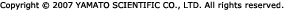 Copyright &copy; 2007 YAMATO SCIENTIFIC CO., LTD. All rights reserved.